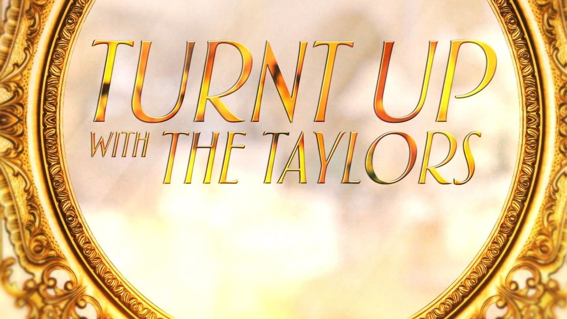 Turnt Up with the Taylors background