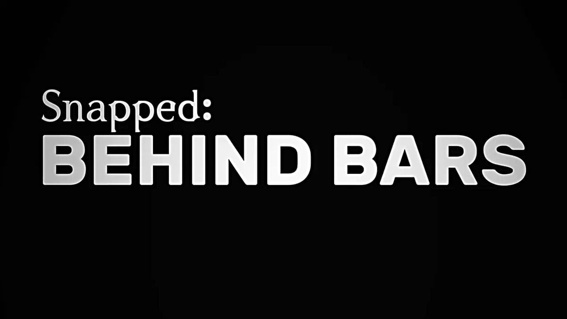 Snapped: Behind Bars background