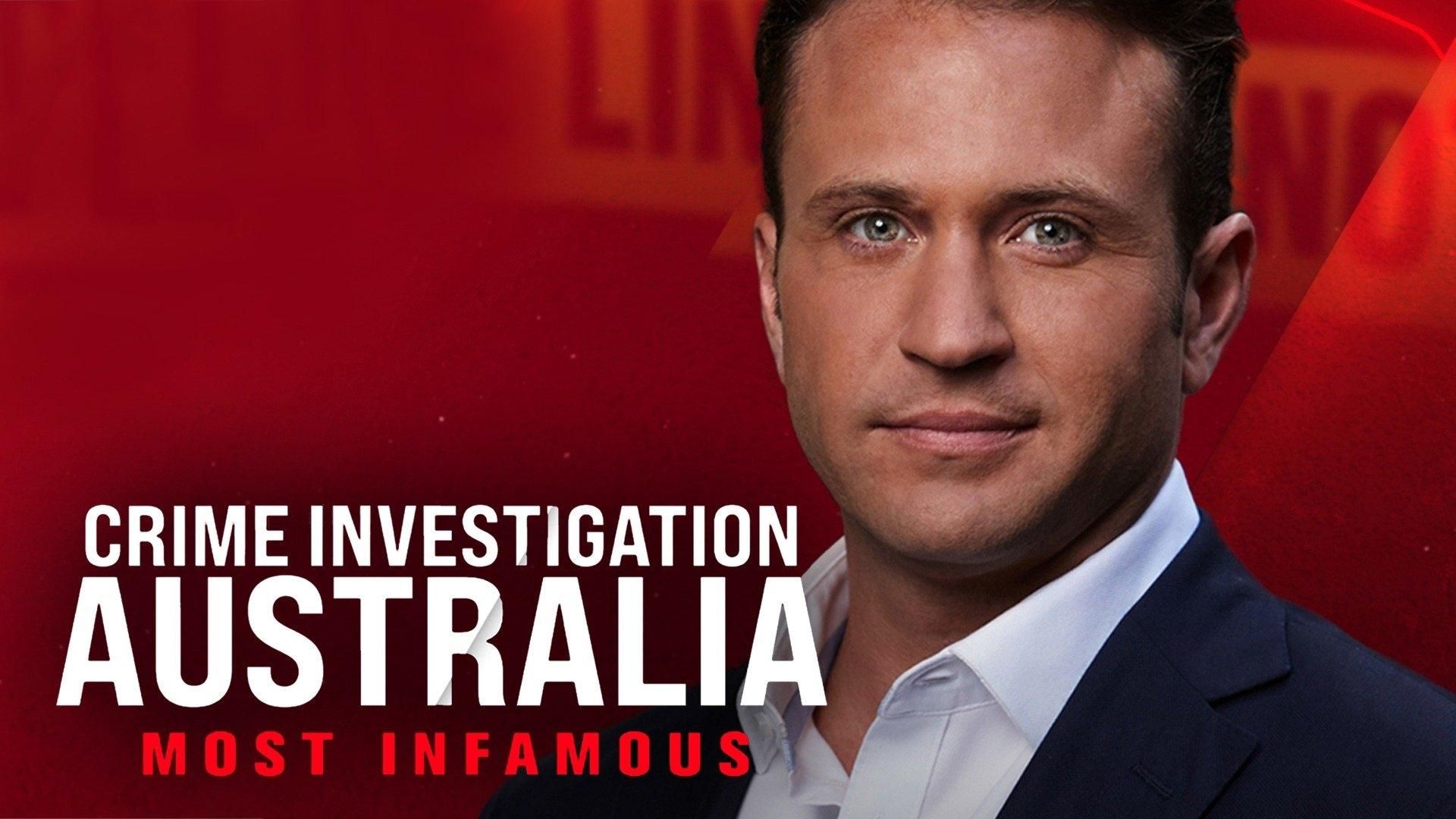 Crime Investigation Australia: Most Infamous background