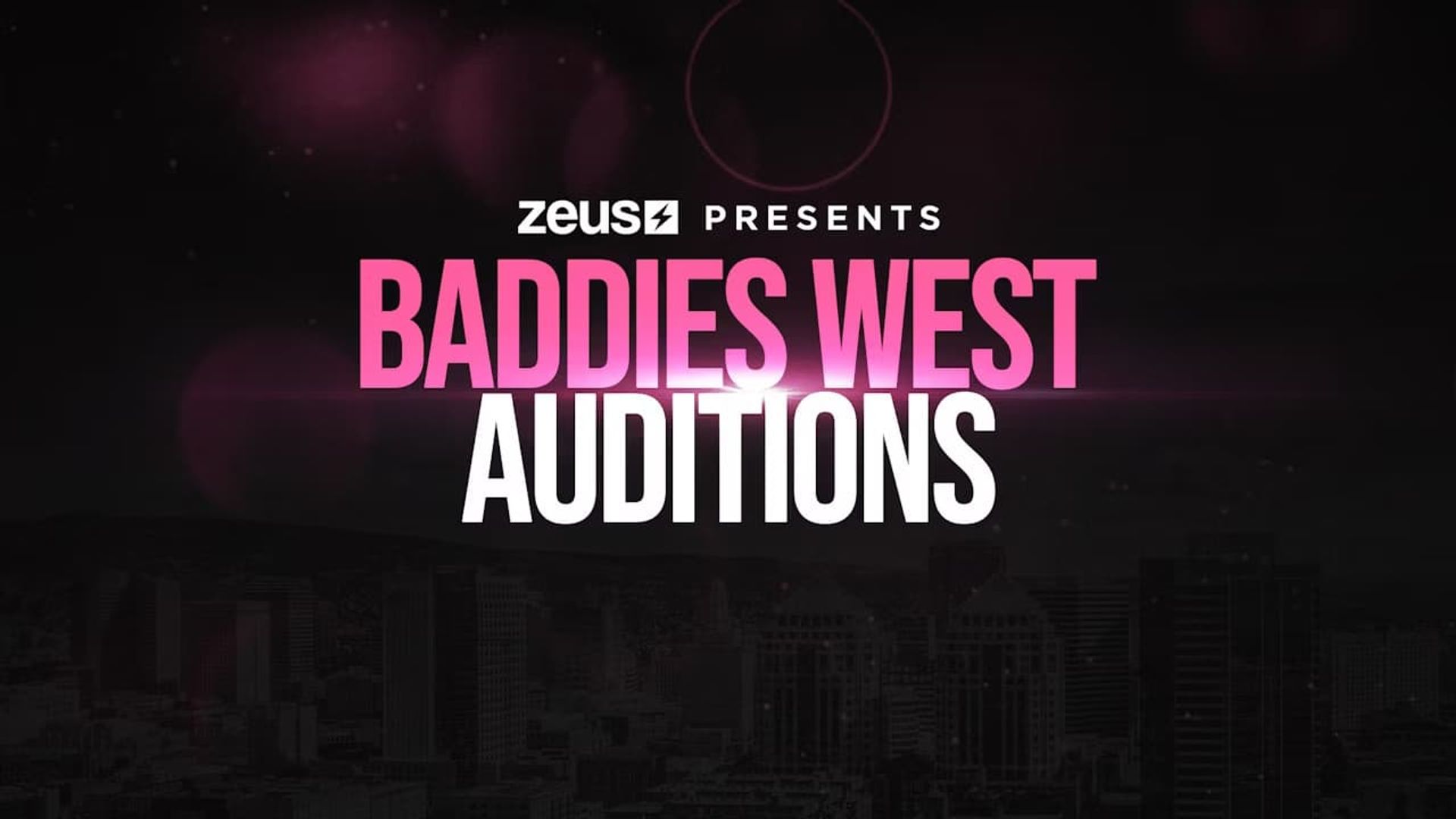 Baddies West Auditions background