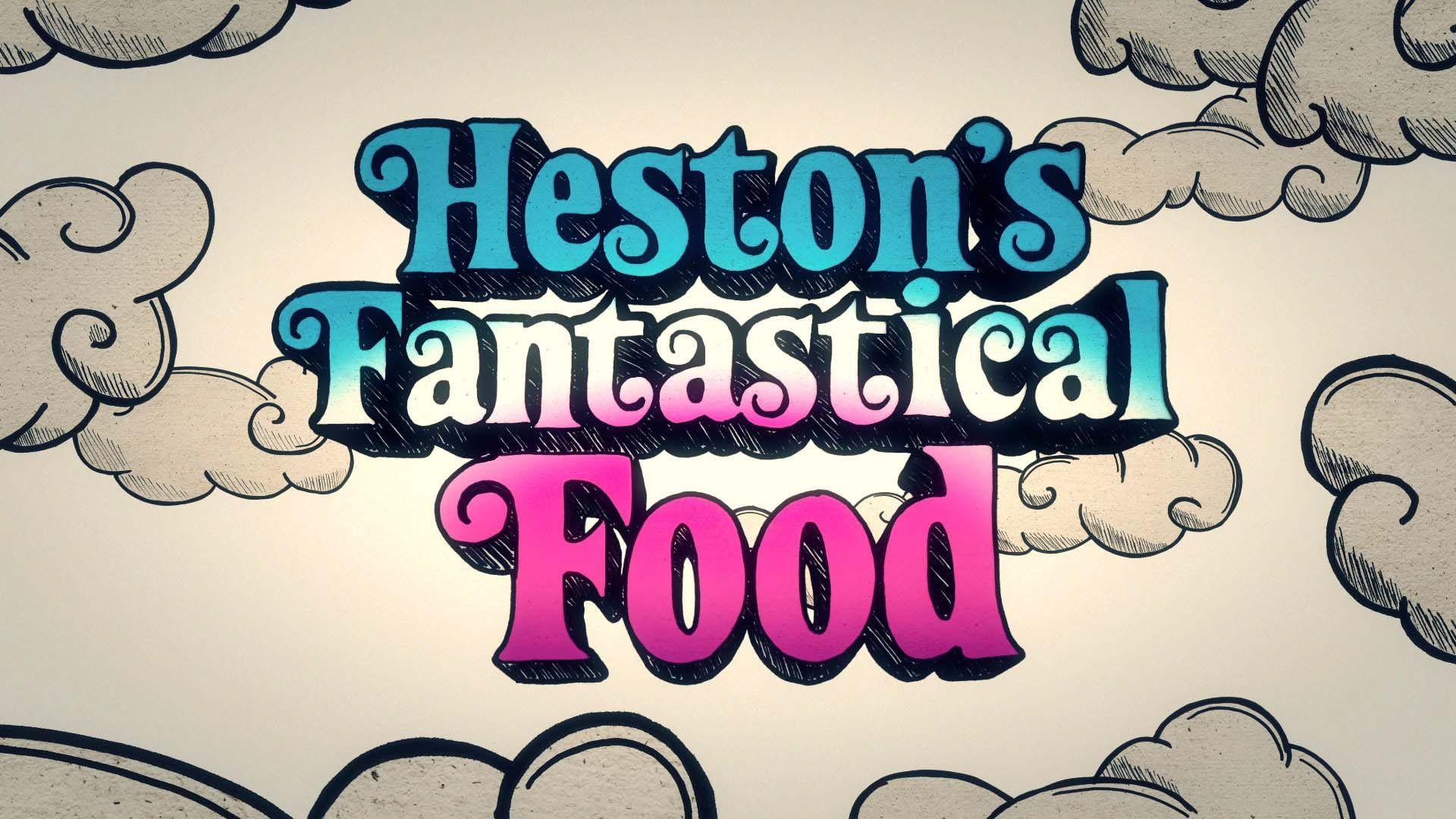 Heston's Fantastical Food background