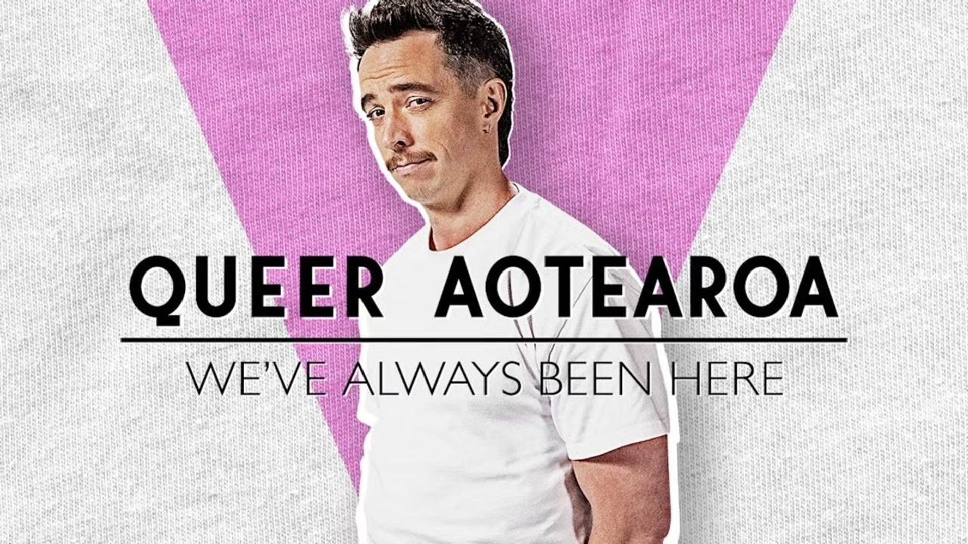 Queer Aotearoa: We've Always Been Here background
