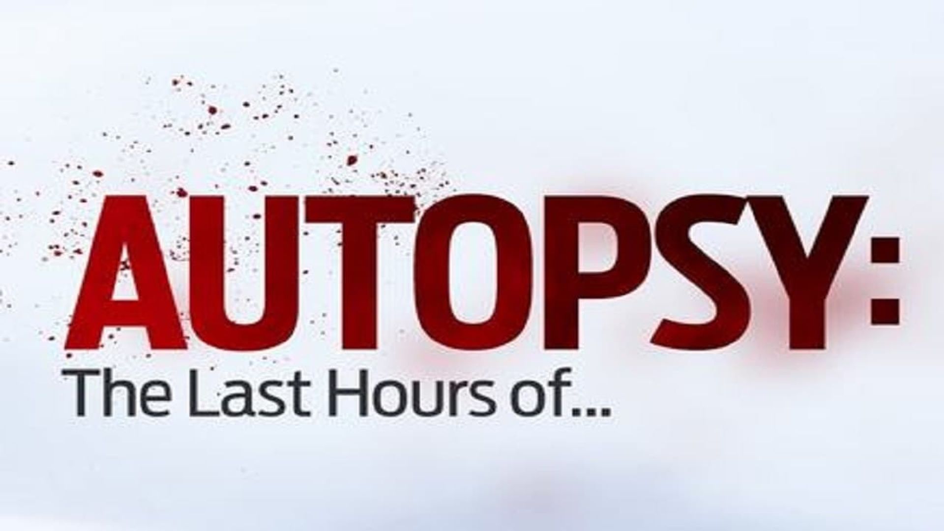 Autopsy: The Last Hours of background