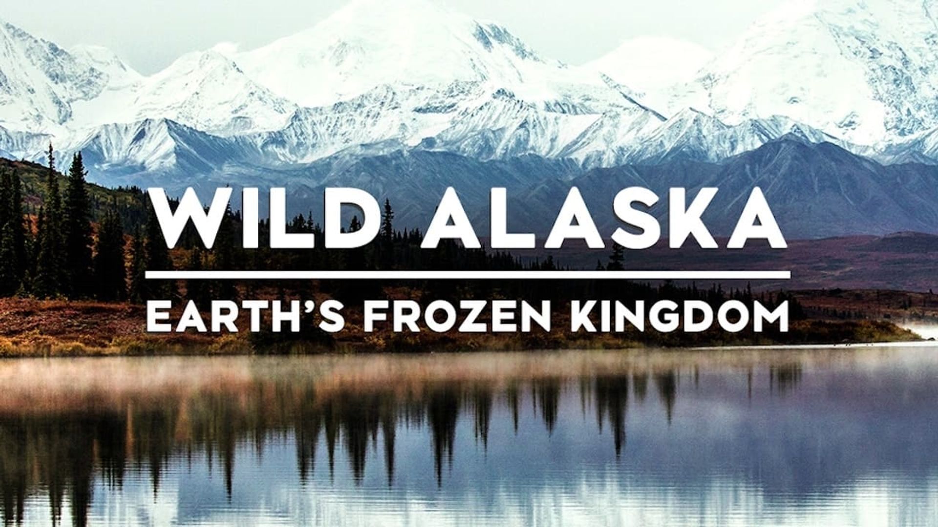 Alaska: Earth's Frozen Kingdom background
