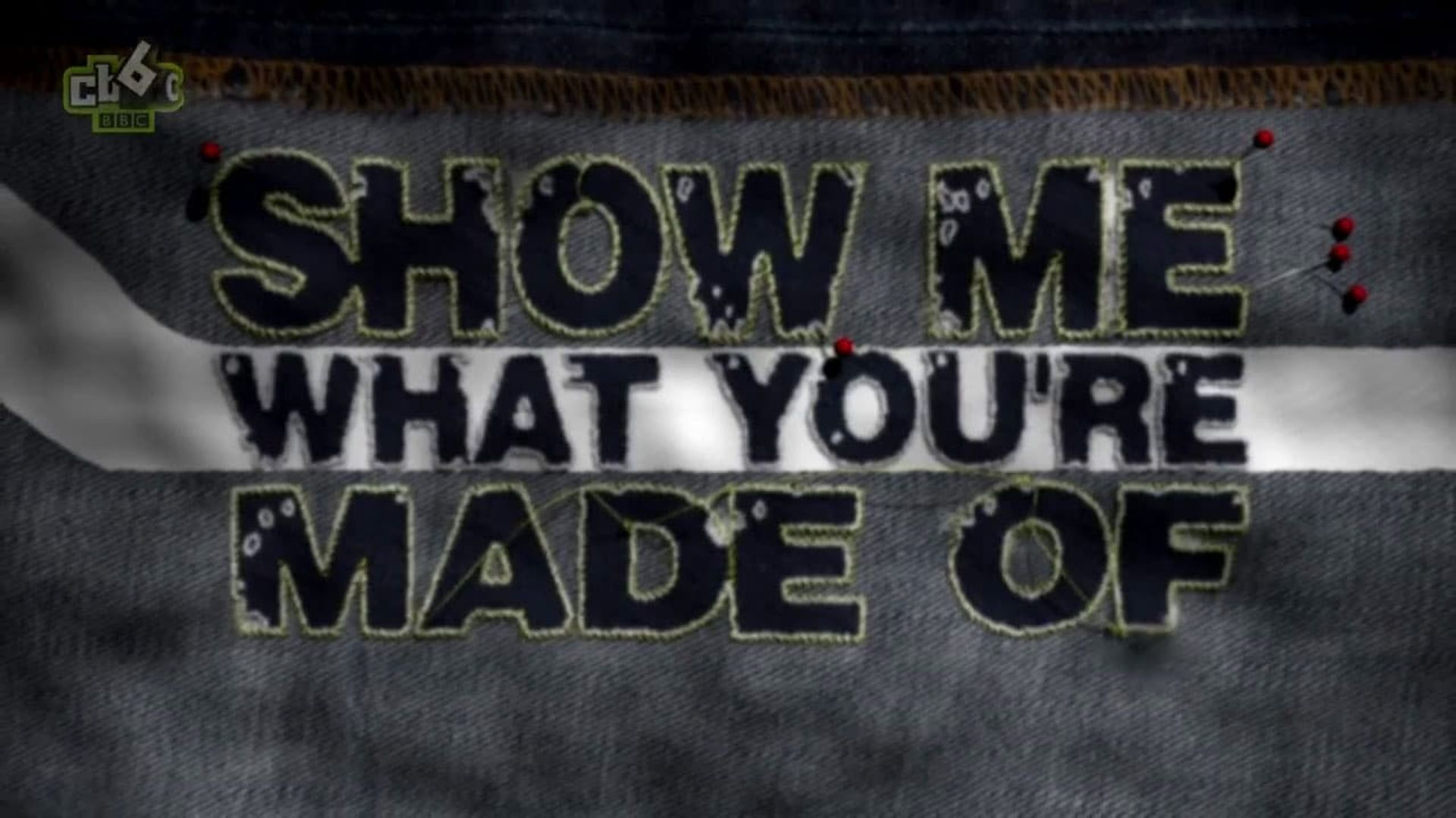Show Me What You're Made Of background