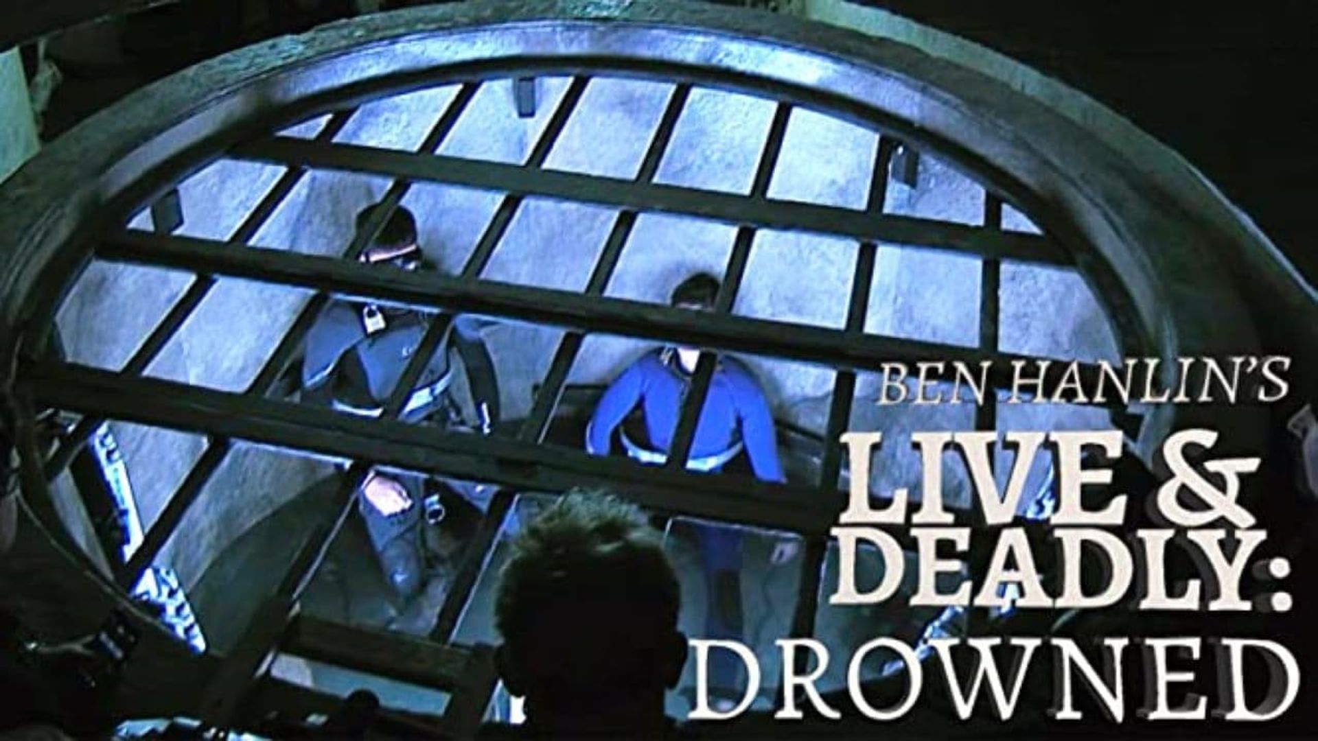 Ben Hanlin's Live & Deadly: Drowned background