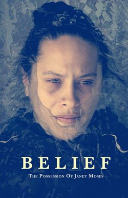 Belief: The Possession of Janet Moses