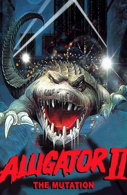 Alligator II: The Mutation