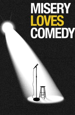 Misery Loves Comedy