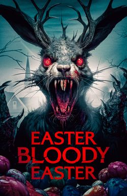 Easter Bloody Easter