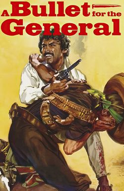 A Bullet for the General