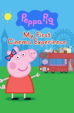 Peppa Pig: My First Cinema Experience