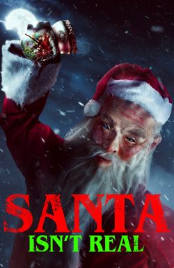 Santa Isn't Real