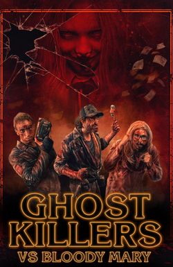 Ghost Killers vs. Bloody Mary