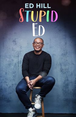 Ed Hill: Stupid Ed
