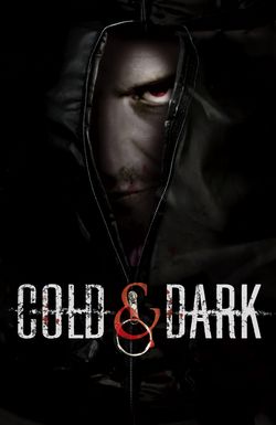 Cold and Dark