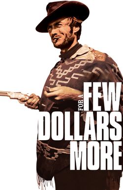 For a Few Dollars More
