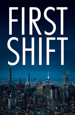 First Shift