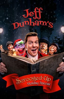 Jeff Dunham's Scrooged-Up Holiday Special