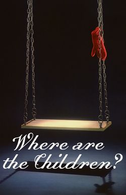 Where Are the Children?
