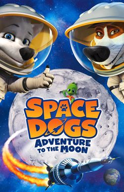 Space Dogs: Adventure to the Moon