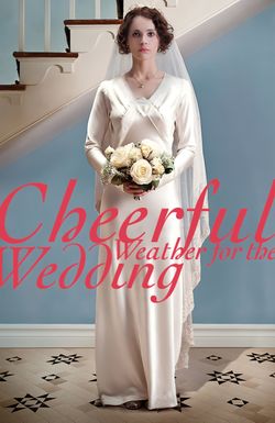 Cheerful Weather for the Wedding