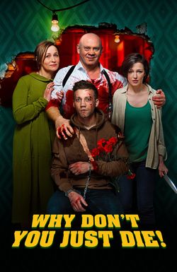 Why Don't You Just Die!