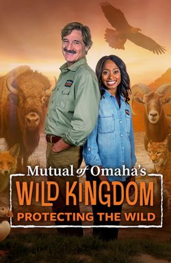 Mutual of Omaha's Wild Kingdom Protecting the Wild