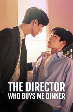 The Director Who Buys Me Dinner