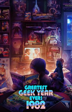 1982: Greatest Geek Year Ever!