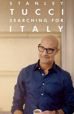 Stanley Tucci: Searching for Italy