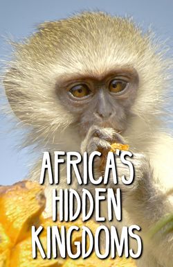 Africa's Hidden Kingdoms