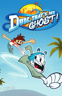 Dude, That's My Ghost!
