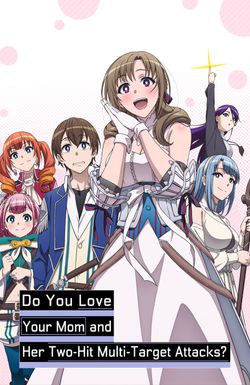 Tsuujou Kougeki ga Zentai Kougeki de Ni-kai Kougeki no Okaasan wa Suki Desuka?