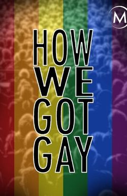 How We Got Gay