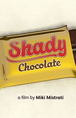 Shady Chocolate