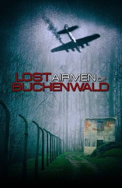 Lost Airmen of Buchenwald