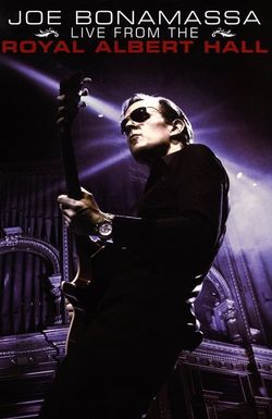 Joe Bonamassa: Live from the Royal Albert Hall