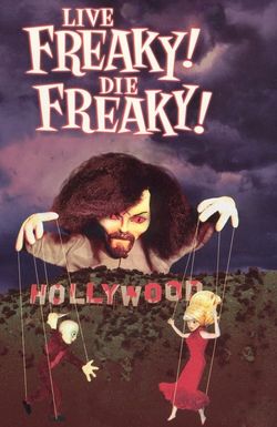 Live Freaky Die Freaky