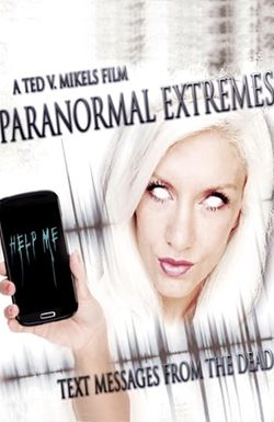 Paranormal Extremes: Text Messages from the Dead