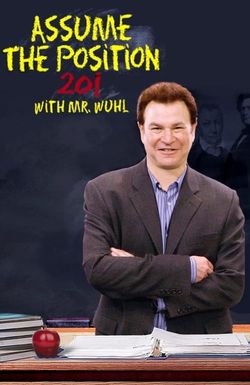 Assume the Position 201 with Mr. Wuhl