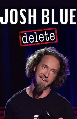 Josh Blue: Delete