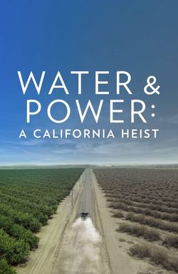 Water & Power: A California Heist