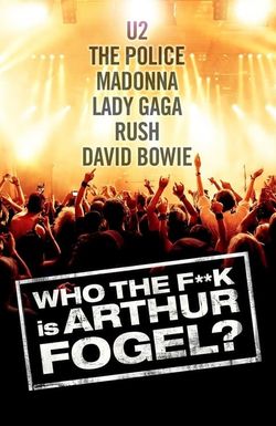 Who the F**K Is Arthur Fogel