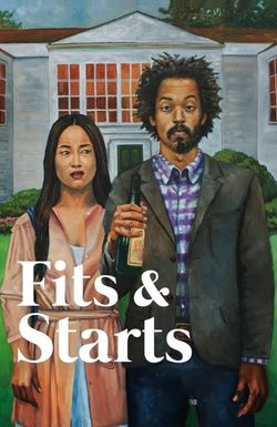 Fits and Starts