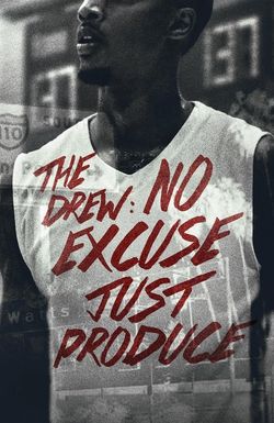 The Drew: No Excuse, Just Produce