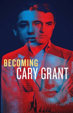 Becoming Cary Grant