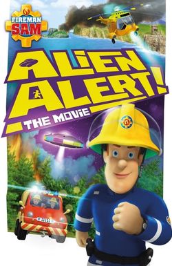 Fireman Sam: Alien Alert! The Movie