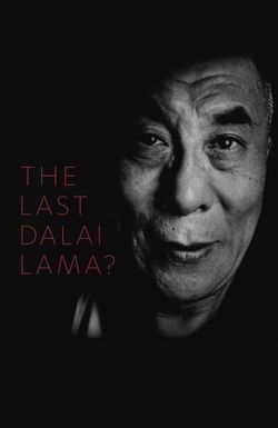 The Last Dalai Lama?