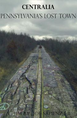 Centralia: Pennsylvania's Lost Town